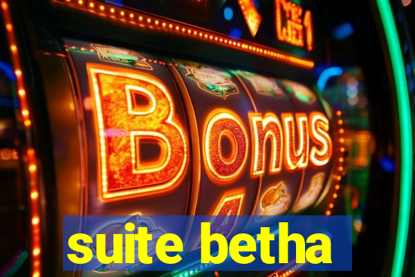 suite betha